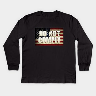 Do Not Comply Kids Long Sleeve T-Shirt